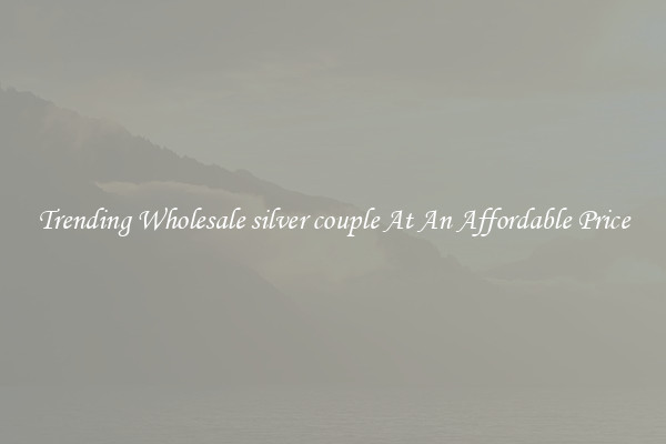 Trending Wholesale silver couple At An Affordable Price