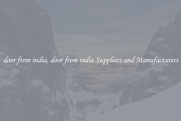 door from india, door from india Suppliers and Manufacturers