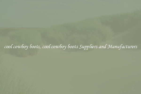 cool cowboy boots, cool cowboy boots Suppliers and Manufacturers