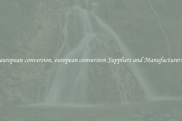 european conversion, european conversion Suppliers and Manufacturers