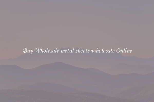 Buy Wholesale metal sheets wholesale Online