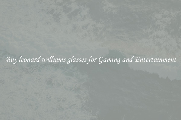 Buy leonard williams glasses for Gaming and Entertainment