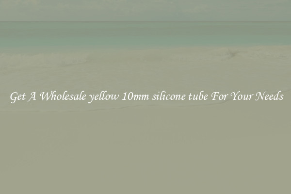 Get A Wholesale yellow 10mm silicone tube For Your Needs