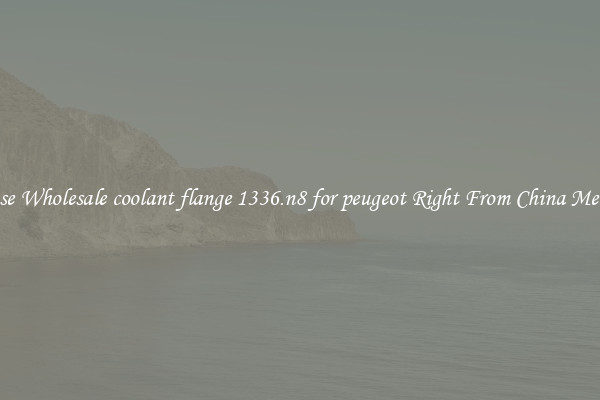 Purchase Wholesale coolant flange 1336.n8 for peugeot Right From China Merchants