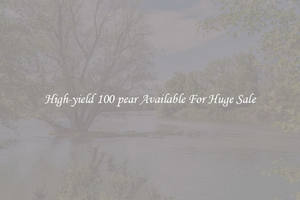 High-yield 100 pear Available For Huge Sale
