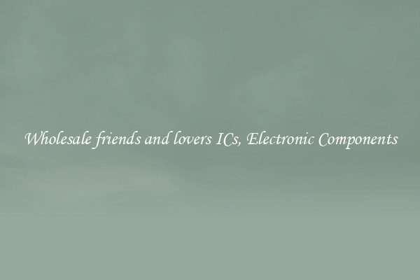 Wholesale friends and lovers ICs, Electronic Components